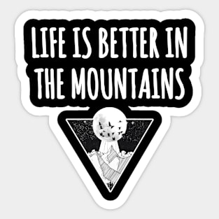 LIFE IS BETTER IN THE MOUNTAINS Triangle Moon Drawing Minimalist Nightsky Design Sticker